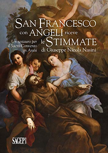 9788863736359: San Francesco con angeli riceve le Stimmate. Un restauro per il Sacro Convento di Assisi (Quaderni d'arte)