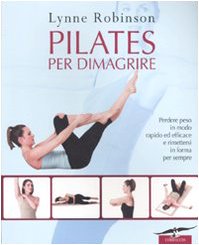 9788863800197: Pilates per dimagrire (I libri del benessere)