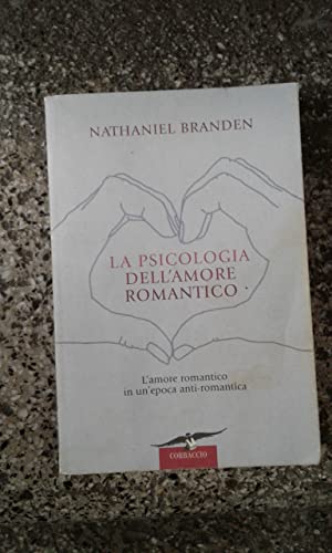 Stock image for La psicologia dell'amore romantico for sale by Book Alley