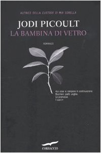 La bambina di vetro (9788863800555) by Jodi Picoult