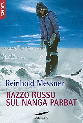 9788863800609: Razzo rosso sul Nanga Parbat (Exploits)