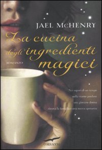 9788863800708: La cucina degli ingredienti magici