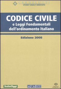 Imagen de archivo de Codice civile e leggi fondamentali dell'ordinamento italiano Carnelutti Studio Legale Associato a la venta por Librisline