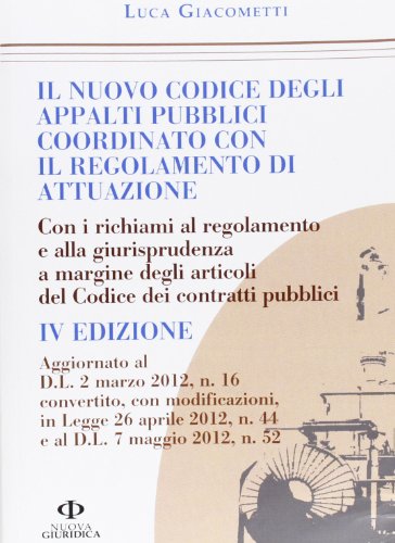 9788863831467: Il nuovo codice degli appalti pubblici coordinato con il regolamento d'attuazione