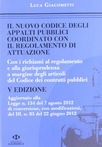 9788863831528: Il nuovo codice degli appalti pubblici coordinato con il regolamento di attuazione