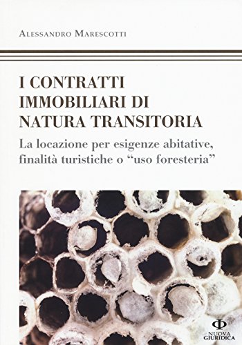 9788863831917: I contratti immobiliari di natura transitoria. La locazione per esigenze abitative, finalit turistiche o uso foresteria (Professionisti)