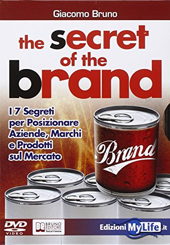 Beispielbild fr The secret of the brand. I 7 segreti per posizionare aziende, marchi e prodotti sul mercato. Con DVD zum Verkauf von medimops