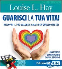 Guarisci la tua vita! 2 CD Audio (9788863860566) by Hay, Louise L.