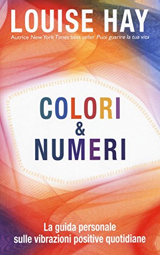 Beispielbild fr Colori & numeri. La guida personale sulle vibrazioni positive quotidiane zum Verkauf von medimops