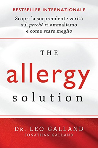 Stock image for The allergy solution. Scopri la sorprendente verit sul perch ci ammaliamo e come stare meglio for sale by medimops