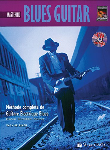 Beispielbild fr Blues Guitar Mastering Tab: Mastering Blues Guitar (French Language Edition), Book & CD (Complete Method) (French Edition) zum Verkauf von Magers and Quinn Booksellers