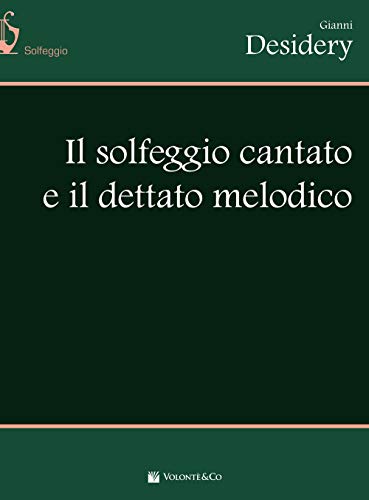 Imagen de archivo de Il Solfeggio Cantato E Il Dettato Melodico a la venta por libreriauniversitaria.it