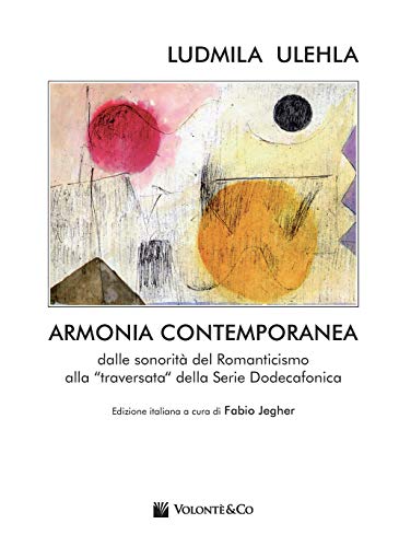 Stock image for Armonia contemporanea. Dalle sonorit del Romanticismo alla traversata della Serie Dodecafonica for sale by Brook Bookstore