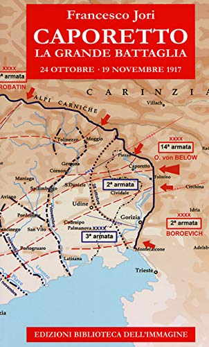 Beispielbild fr Caporetto. La grande battaglia. 24 ottobre-19 novembre 1917 zum Verkauf von medimops