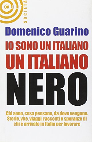 Beispielbild fr Io sono un italiano, un italiano nero Guarino, Domenico zum Verkauf von Brook Bookstore