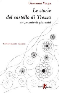 Le storie del castello di Trezza (9788863930214) by Verga, Giovanni