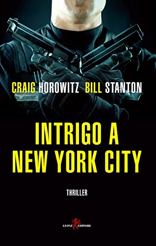Stock image for Intrigo a New York City Horowitz, Craig; Stanton, Bill and Buccaro, Maria Sofia for sale by Librisline