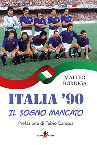 Stock image for Italia '90. Il sogno mancato for sale by Revaluation Books