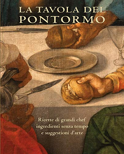 9788863940701: La tavola del Pontormo: Arte e cucina