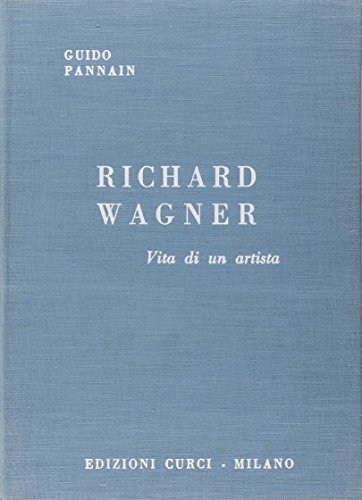 9788863952261: Richard Wagner. Vita di un artista