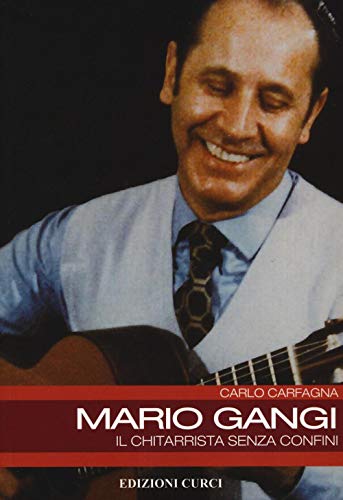 Imagen de archivo de Mario Gangi. Il chitarrista senza confini a la venta por libreriauniversitaria.it