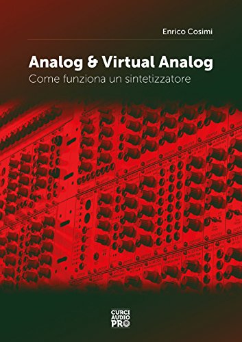 Beispielbild fr Analog & virtual analog. Come funziona un sintetizzatore (Audio pro) zum Verkauf von Buchpark