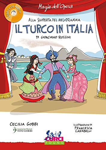 Imagen de archivo de Il turco in Italia di Gioachino Rossini. Con CD-Audio a la venta por Brook Bookstore