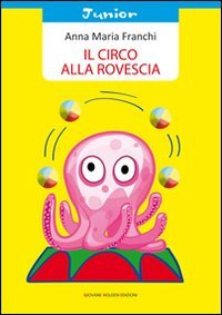 Stock image for Il Circo Alla Rovescia for sale by libreriauniversitaria.it