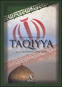 Stock image for Taqiyya. Alla scoperta dell'Iran for sale by libreriauniversitaria.it