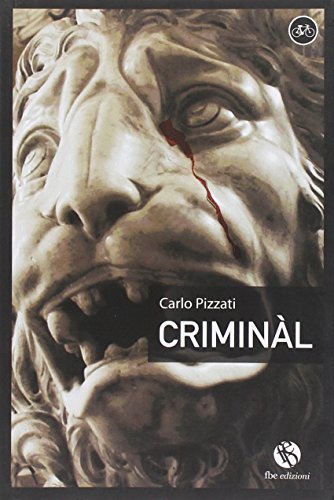 Imagen de archivo de Criminl Pizzati, Carlo a la venta por Librisline