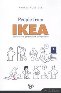 Stock image for People from Ikea. Storie dalla generazione componibile Pugliese, Andrea for sale by Librisline