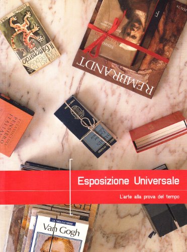 9788864030104: Esposizione universale. L'arte alla prova del tempo (Universal Expo). Ediz. italiana e inglese