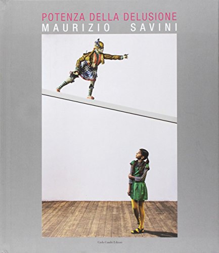 9788864031590: Maurizio Savini. Potenza della delusione. Ediz. illustrata