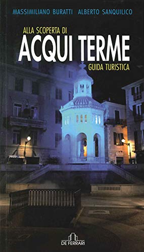 9788864050782: Alla scoperta di Acqui Terme (Le guide)