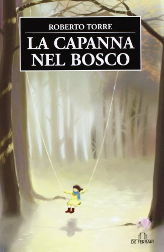 9788864051659: La capanna nel bosco (Obl)