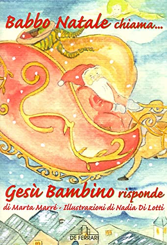 Imagen de archivo de Babbo Natale chiama. Ges Bambino risponde Marr, Marta and Di Lotti, N. a la venta por Librisline