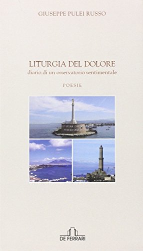 9788864056494: Liturgia del dolore. Diario di un osservatorio sentimentale (Poesia)