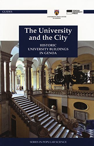 Imagen de archivo de The University and the City. Historic University Buildings in Genoa a la venta por libreriauniversitaria.it