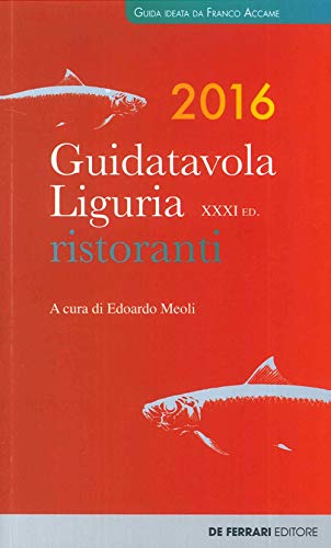 9788864057170: Guida tavola Liguria 2016. Ristoranti, vini e oli