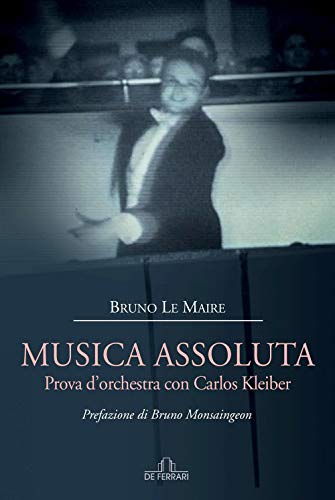 Beispielbild fr Musica assoluta. Prova d?orchestra con Carlos Kleiber zum Verkauf von medimops