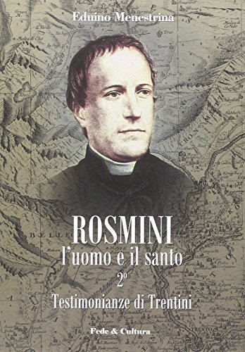 9788864090467: Rosmini. L'uomo e il santo. Testimonianze di Trentini (Vol. 2)