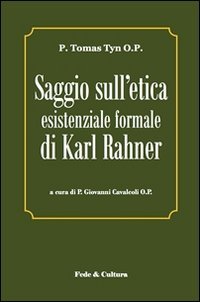 9788864091181: Saggio sull'etica esistenziale formale di Karl Rahner. Testo latino a fronte (Filosofica)