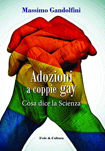 Stock image for Adozioni ai gay. Cosa dice la scienza for sale by medimops