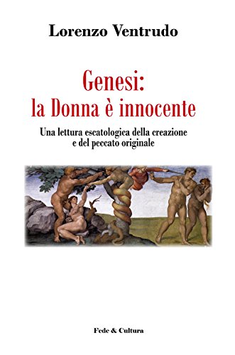 9788864093307: Genesi: la donna  innocente. Una lettura escatologica della creazione e del peccato originale (Teologia)