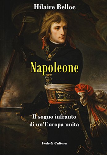 Imagen de archivo de Napoleone. Il sogno infranto di un'Europa unita a la venta por Brook Bookstore