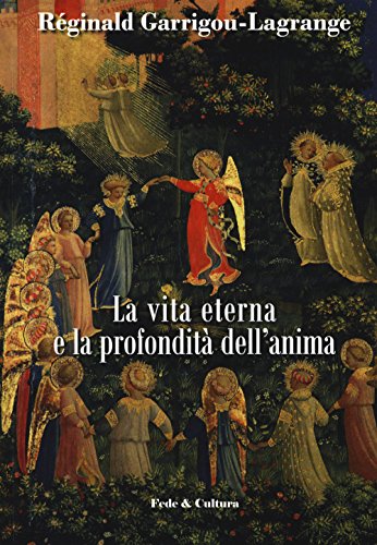 Beispielbild fr La vita eterna e la profondit dell?anima (Italian Edition) zum Verkauf von Brook Bookstore