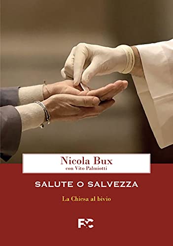 Stock image for Salute O Salvezza. La Chiesa Al Bivio for sale by libreriauniversitaria.it