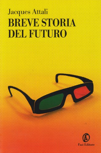 Breve storia del futuro (9788864110509) by Attali, Jacques