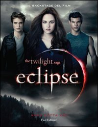 Eclipse. Il backstage del film (9788864111452) by Cotta Vaz, Mark