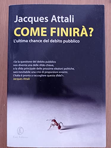 9788864112251: Come finir? L'ultima chance del debito pubblico (Le terre)